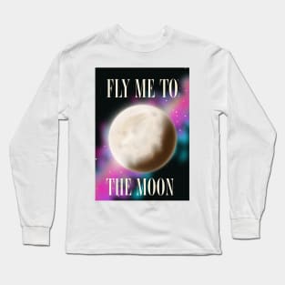 Fly me to the Moon Long Sleeve T-Shirt